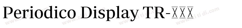 Periodico Display TR字体转换 Periodico Display TR字体转换